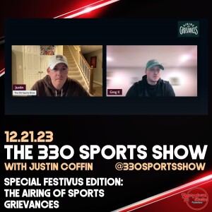The 330 Sports Show (and more) w/Justin Coffin - 12.21.23 - Festivus Sports Edition