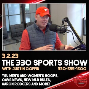 The 330 Sports Show (and more) with Justin Coffin -3.2.23