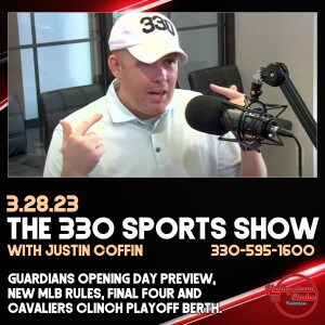 The 330 Sports Show (and more) with Justin Coffin - 3.28.23