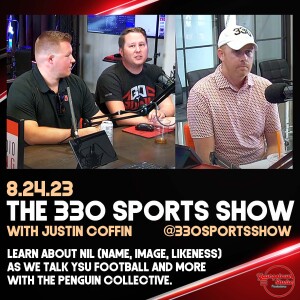The 330 Sports Show (and more) w/Justin Coffin - 8.24.23 - Penguin Collective