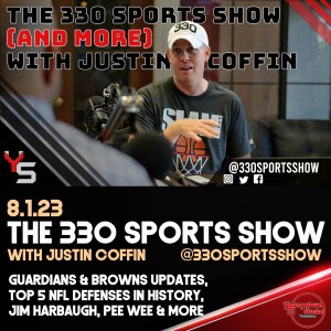 The 330 Sports Show (and more) w/Justin Coffin - 8.1.23 - Justin & Joe go around the horn