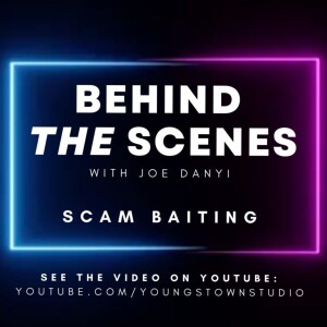 Behind The Scenes with Joe Danyi - Scam baiting