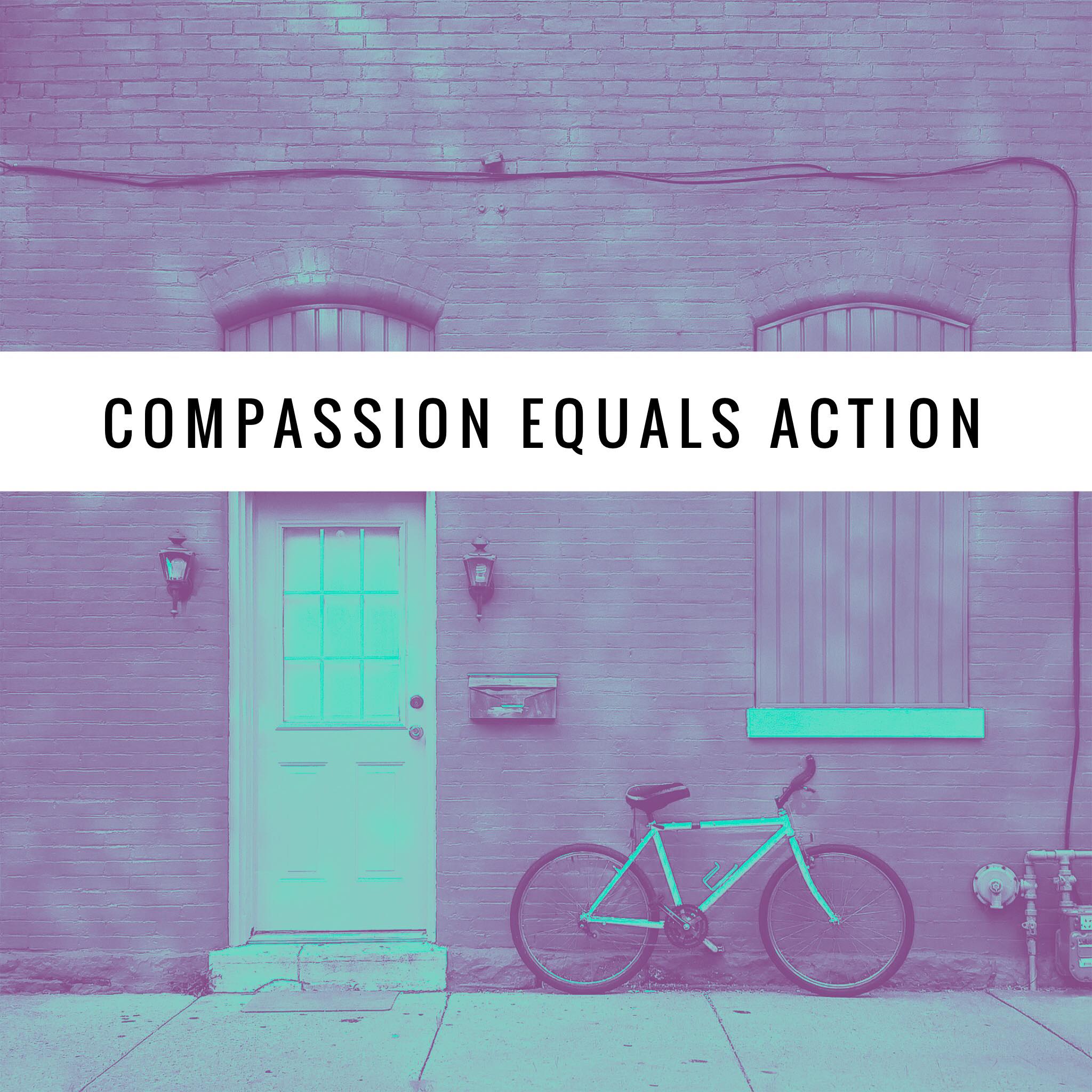 Compassion Equals Action