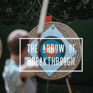 The Arrow of breakthrough - the Apostolic & the Prophetic