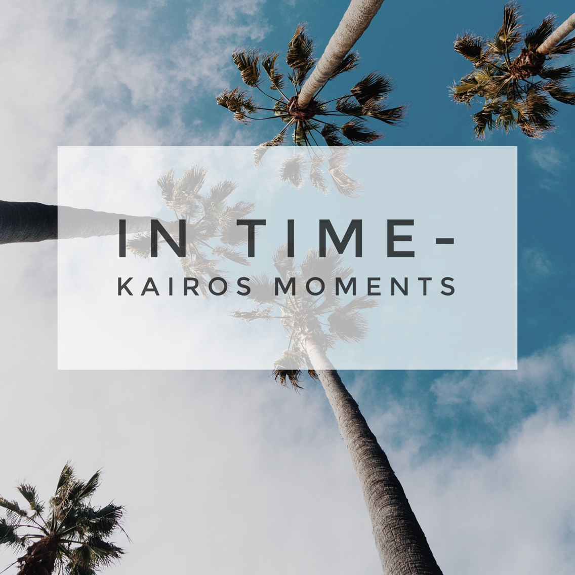 In Time - Kairos Moments