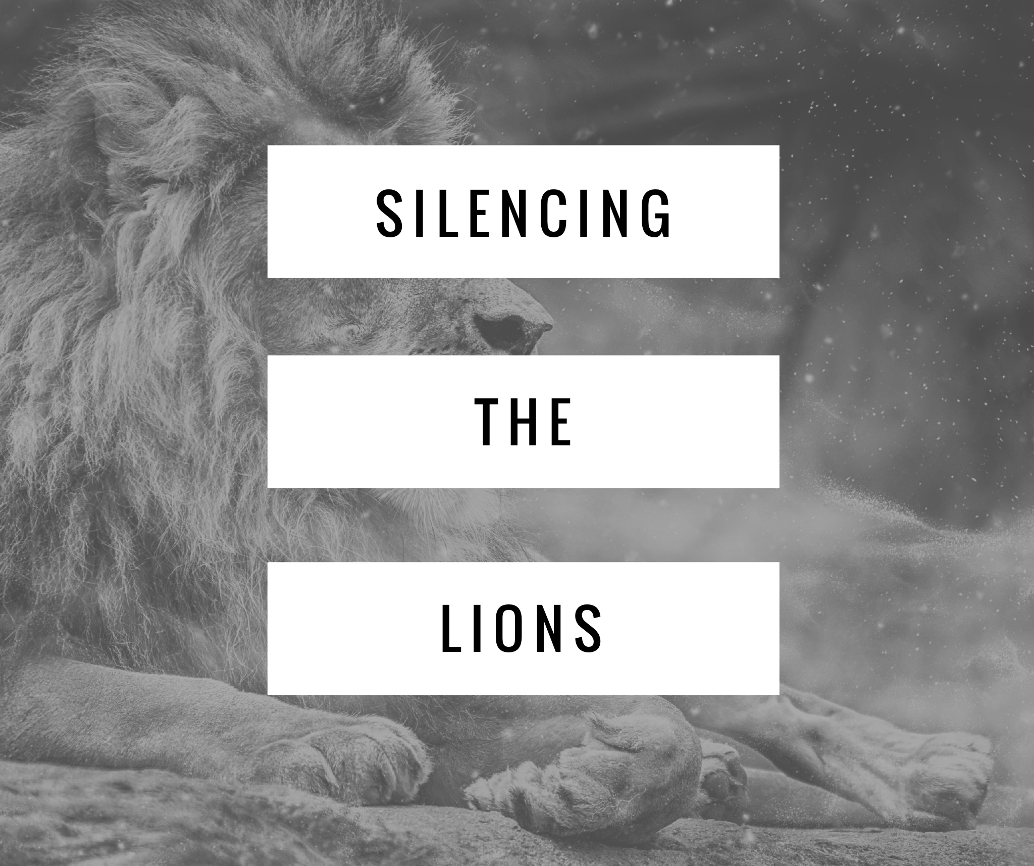Silencing the Lions