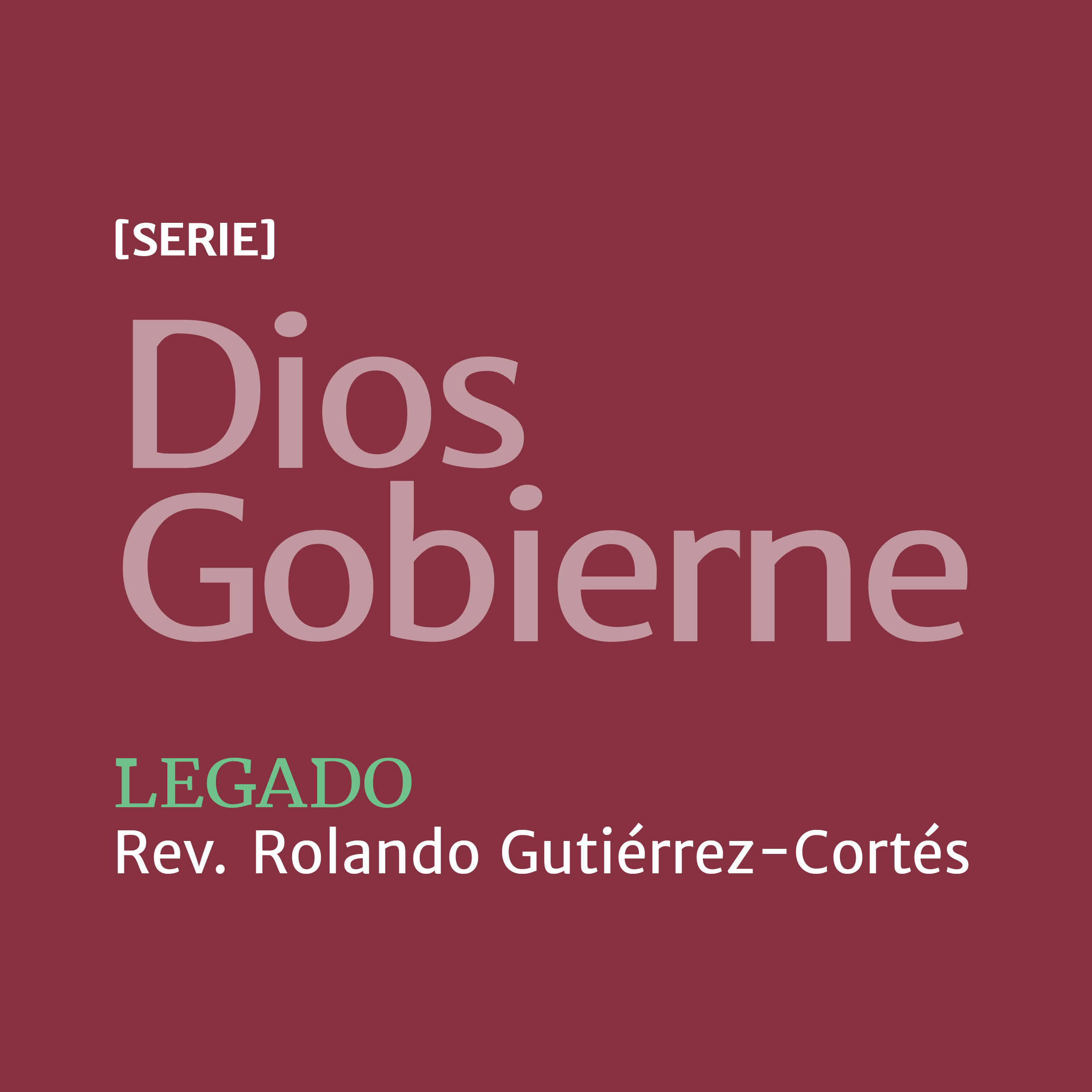 Legado Rev. Rolando Gutiérrez-Cortés