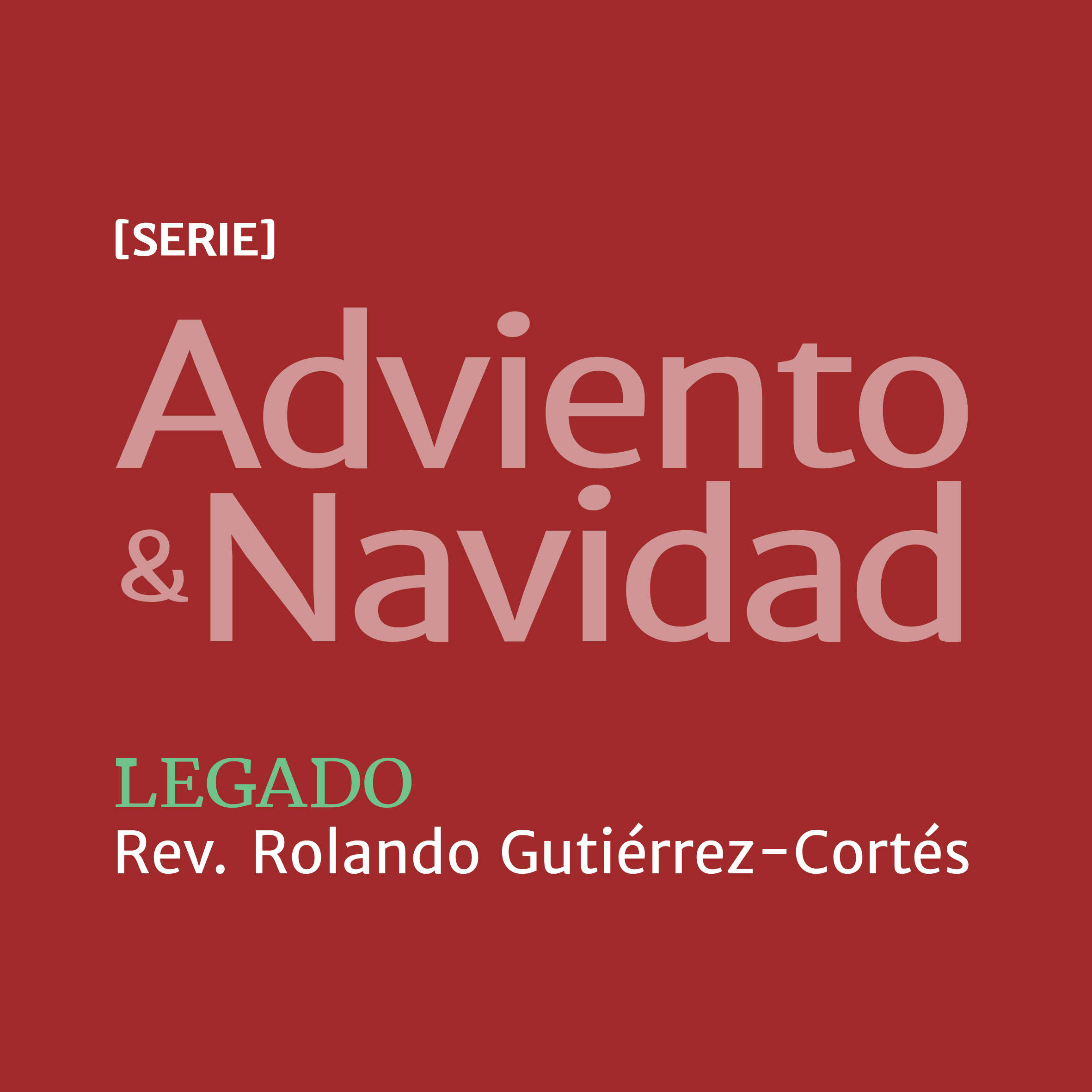 Legado Rev. Rolando Gutiérrez-Cortés