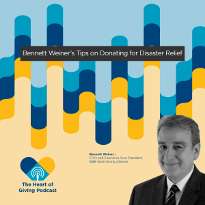 Bennett Weiner’s Tips on Donating for Disaster Relief