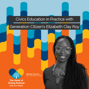 Civics Education in Practice with Generation Citizen’s Elizabeth Clay Roy