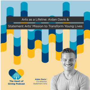 Arts as a Lifeline: Aidan Davis and Statement Arts' Mission to Transform Young Lives