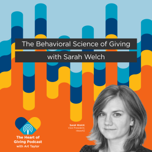 The Behavioral Science of Giving with Sarah Welch