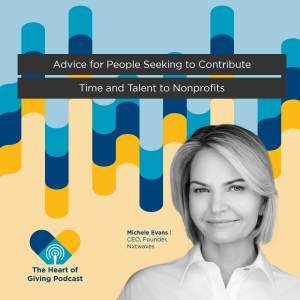 Advice For People Seeking To Contribute Time and Talent To Nonprofits