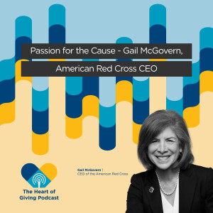 Passion for the Cause - Gail McGovern, American Red Cross CEO