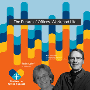 The Future of Offices, Work, and Life