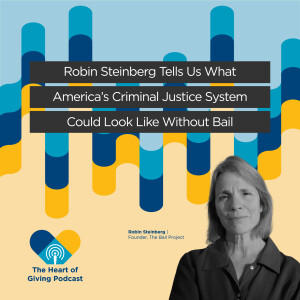 Robin Steinberg Tells Us What America’s Criminal Justice System Could Look Like Without Bail