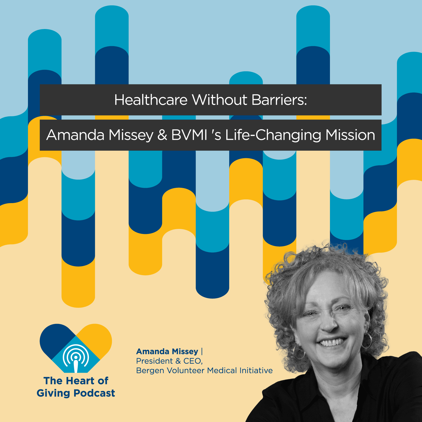 Healthcare Without Barriers: Amanda Missey & BVMI's Life-Changing Mission