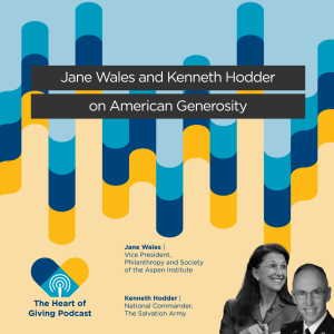 Jane Wales and Kenneth Hodder on American Generosity