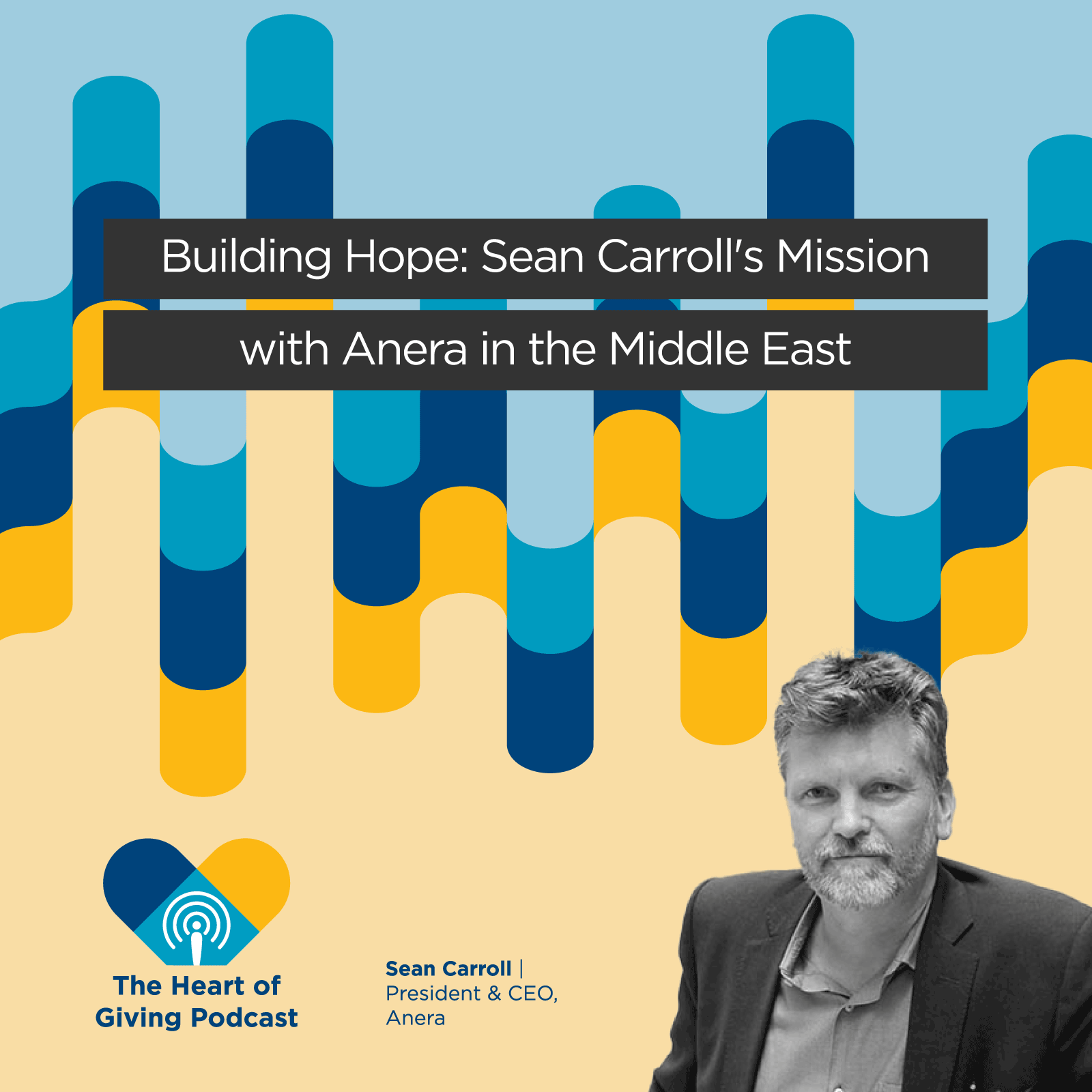 Building Hope: Sean Carroll's Mission with Anera in the Middle East.