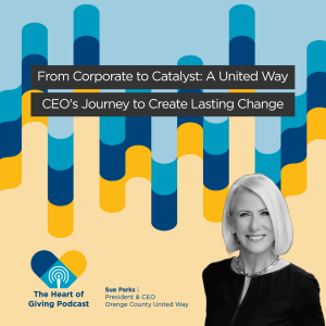From Corporate to Catalyst: A United Way CEO's Journey to Create Lasting Change