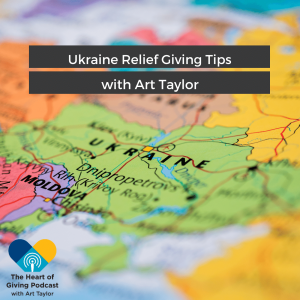 Ukraine Relief Giving Tips with Art Taylor