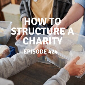 424 | How to Structure a Charity