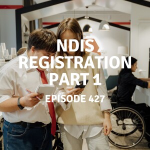 427 | NDIS Registration Part 1