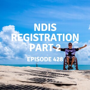 428 | NDIS Registration Part 2