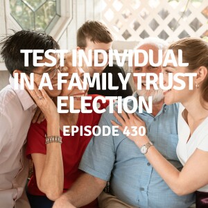 430 | Test Individual in a Family Trust Election