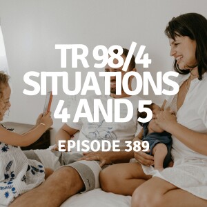 389 | TR 98/4 Situations 4 and 5