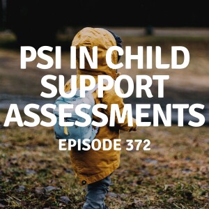 372 | PSI in Child Support Assessments