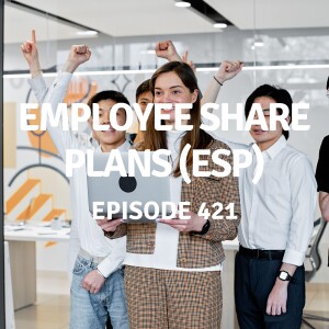 421 | Employee Share Plans (ESP)