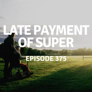 375 | Late Payment of Super