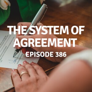 386 | The System of Agreement