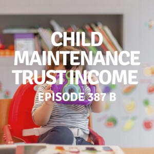 387 B | Child Maintenance Trust Income