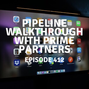 412 | Pipeline Walkthrough with Prime Partners