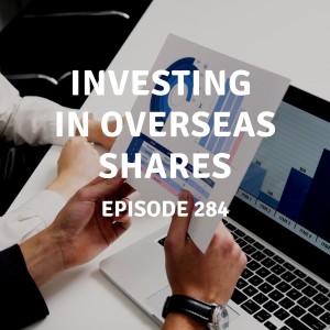 284 | Investing in Overseas Shares