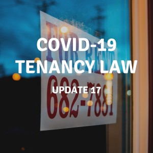 UPDATE 17 | COVID-19 Tenancy Law