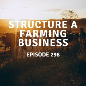 298 | Structure a Farming Business