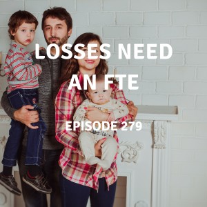 279 | Losses need an FTE