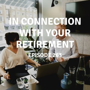 263 | In Connection With Your Retirement
