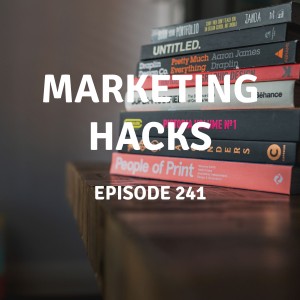 241 | Marketing Hacks