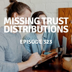 323 | Missing Trust Distributions