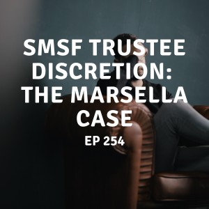 254 | SMSF Trustee Discretion