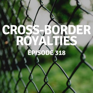 319 | Cross-Border Royalties