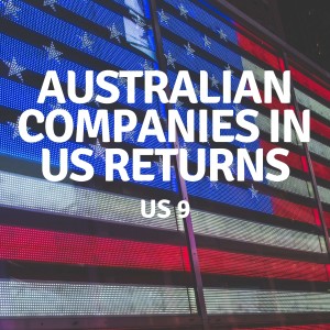 US 9 | Australian Companies in US Returns