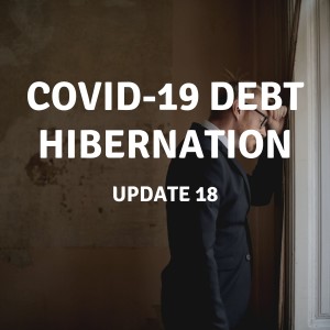 UPDATE 18 | COVID-19 Debt Hibernation