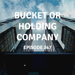 247 | Bucket or Holding Company