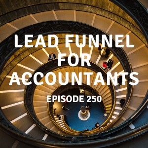 250 | Lead Funnel for Accountants