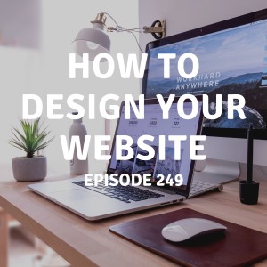 249 | How to Design Your Website